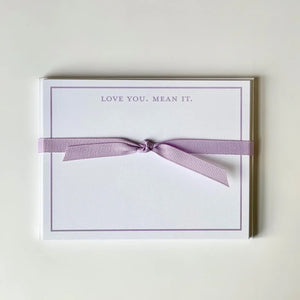 Love You Mean It Notecards